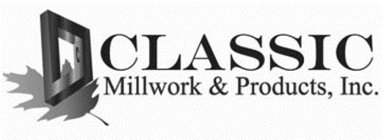 CLASSIC MILLWORK & PRODUCTS, INC.