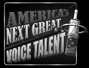 AMERICA'S NEXT GREAT VOICE TALENT