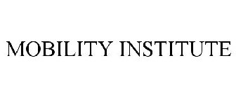 MOBILITY INSTITUTE