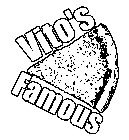VITO'S FAMOUS