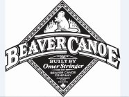 BEAVERCANOE BUILT BY OMER STRINGER BEAVER CANOE COMPANY ALGONQUIN PARK CANADA