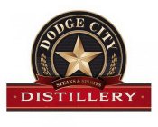 DODGE CITY DISTILLERY STEAKS & SPIRITS