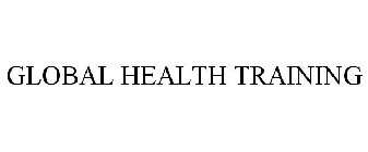 GLOBAL HEALTH TRAINING