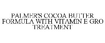 PALMER'S COCOA BUTTER FORMULA WITH VITAMIN E GRO TREATMENT