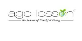 AGE- LESSON THE SCIENCE OF YOUTHFUL LIVING