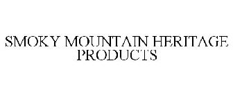 SMOKY MOUNTAIN HERITAGE PRODUCTS