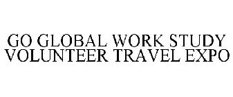 GO GLOBAL WORK STUDY VOLUNTEER TRAVEL EXPO