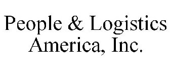 PEOPLE & LOGISTICS AMERICA, INC.