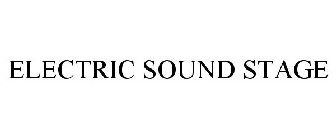 ELECTRIC SOUND STAGE