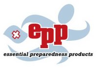 EPP ESSENTIAL PREPAREDNESS PRODUCTS