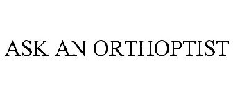 ASK AN ORTHOPTIST