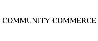 COMMUNITY COMMERCE