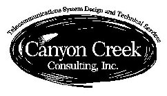 CANYON CREEK CONSULTING, INC. TELECOMMUNICATIONS SYSTEM DESIGN AND TECHNICAL SERVICES