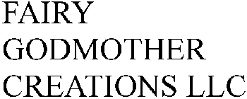 FAIRY GODMOTHER CREATIONS LLC