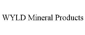 WYLD MINERAL PRODUCTS