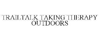 TRAILTALK TAKING THERAPY OUTDOORS