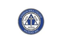 JOHNSON BIBLE COLLEGE FOUNDED 1893 FAITH PRAYER WORK