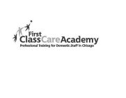 FIRST CLASS CARE ACADEMY PROFESSIONAL TRAINING FOR DOMESTIC STAFF IN CHICAGO