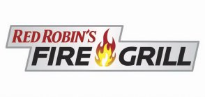 RED ROBIN'S FIRE GRILL