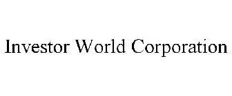 INVESTOR WORLD CORPORATION