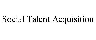 SOCIAL TALENT ACQUISITION