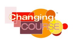 CHANGING COURSE