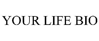 YOUR LIFE BIO