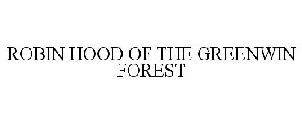 ROBIN HOOD OF THE GREENWIN FOREST