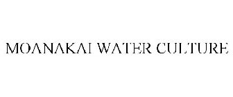 MOANAKAI WATER CULTURE