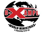 D-X AMPL · WORLD MINISTRIES · 1 TIMOTHY 4:11-12