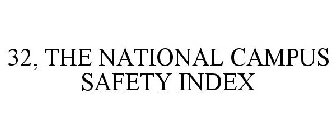 32, THE NATIONAL CAMPUS SAFETY INDEX