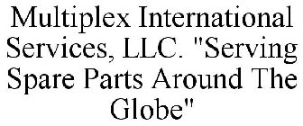 MULTIPLEX INTERNATIONAL SERVICES, LLC. 