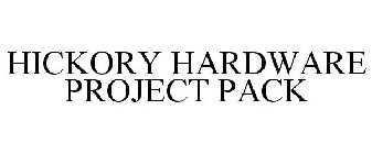 HICKORY HARDWARE PROJECT PACK
