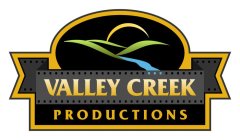 VALLEY CREEK PRODUCTIONS