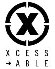 X XCESS ABLE