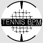 TENNIS BPM BODY PERFORMANCE MATRIX