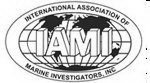 INTERNATIONAL ASSOCIATION OF MARINE INVESTIGATORS, INC. IAMI