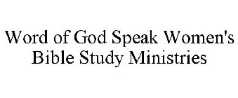 WORD OF GOD SPEAK WOMEN'S BIBLE STUDY MINISTRIES