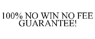 100% NO WIN NO FEE GUARANTEE!