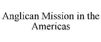 ANGLICAN MISSION IN THE AMERICAS