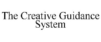 THE CREATIVE GUIDANCE SYSTEM