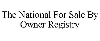 THE NATIONAL FOR SALE BY OWNER REGISTRY