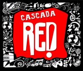 CASCADA RED!