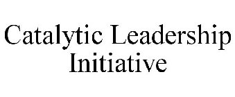 CATALYTIC LEADERSHIP INITIATIVE