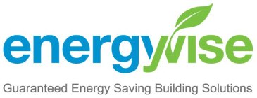 ENERGYWISE GUARANTEED ENERGY SAVING BUILDING SOLUTIONS