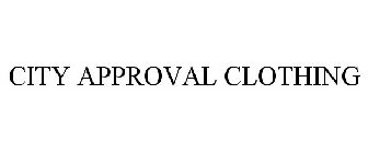 CITY APPROVAL CLOTHING