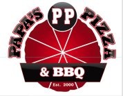 PAPA'S PIZZA PP & BBQ EST. 2000