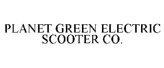 PLANET GREEN ELECTRIC SCOOTER CO.