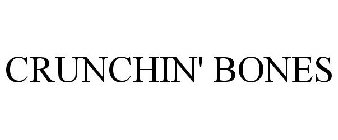 CRUNCHIN' BONES