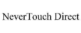 NEVERTOUCH DIRECT